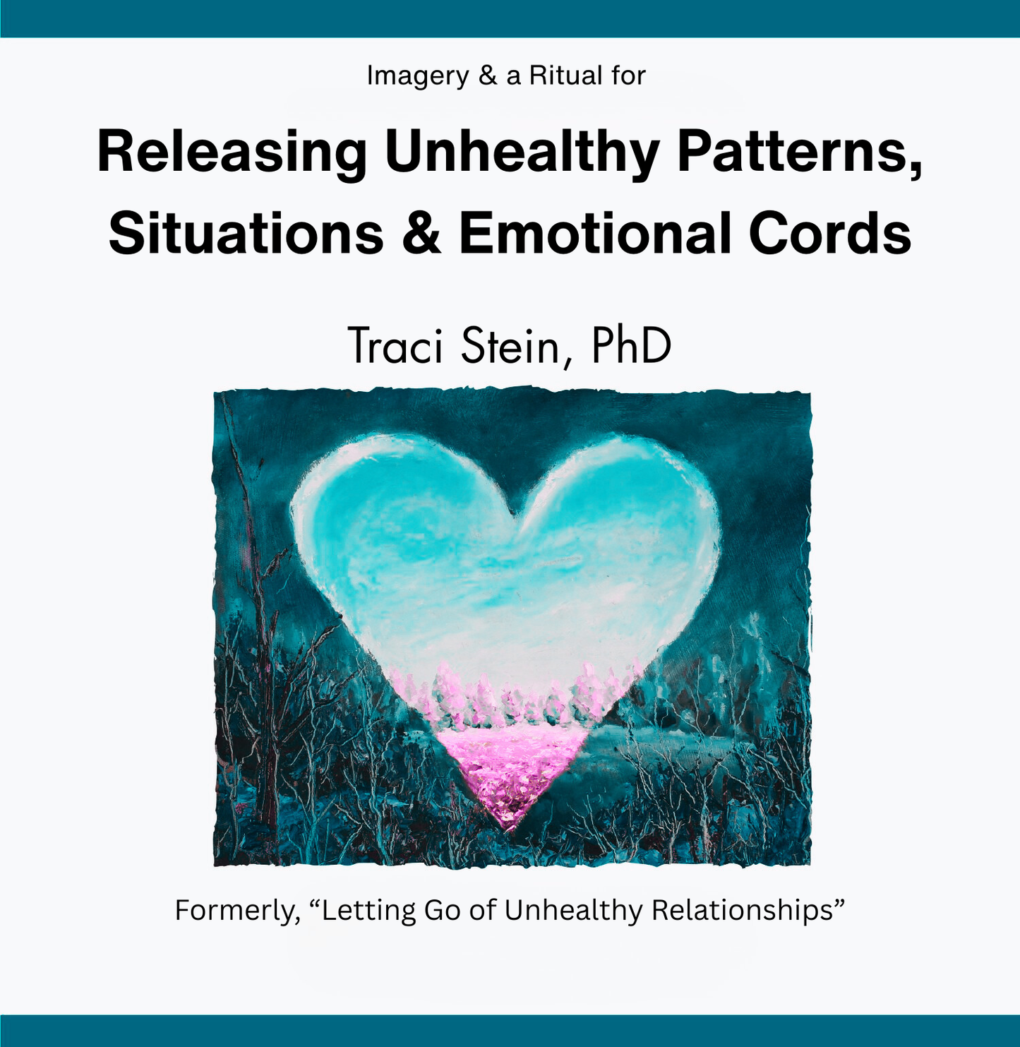 MP3 - Releasing Unhealthy Patterns, Situations & Emotional Cords (formerly Letting Go of Unhealthy Relationships)