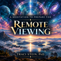Meditation to Prepare for Remote Viewing