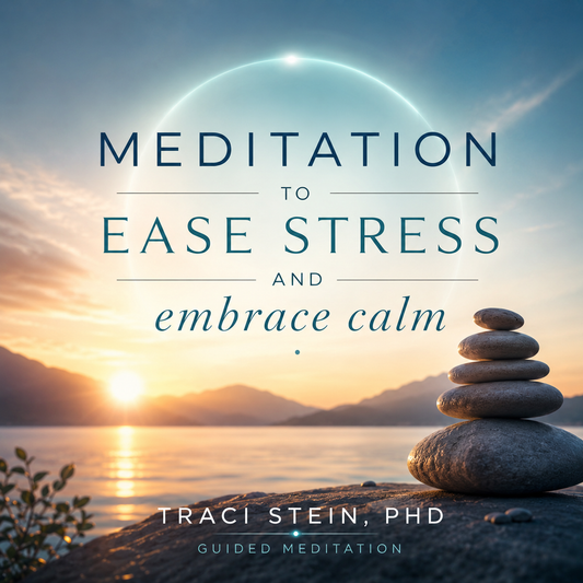 A Meditation to Ease Stress & Embrace Calm